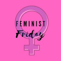 Feminist Friday(@FEMINiSTFriday_) 's Twitter Profile Photo