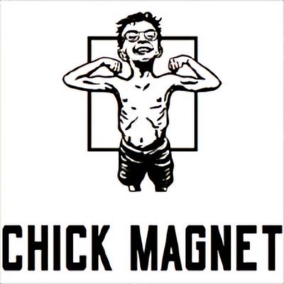 Ugly Chick Magnet.