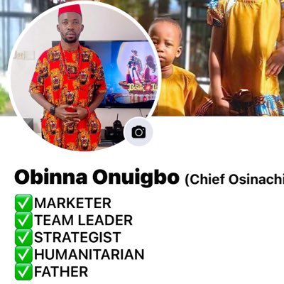 Chief_Obinna's profile picture. MARKETER, TEAM LEADER, STRATEGIST, HUMANITARIAN,  FATHER