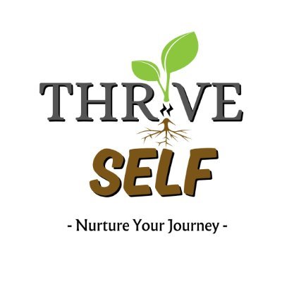ThriveSelf's profile picture. Nurture Your Journey. #ThriveSelf
