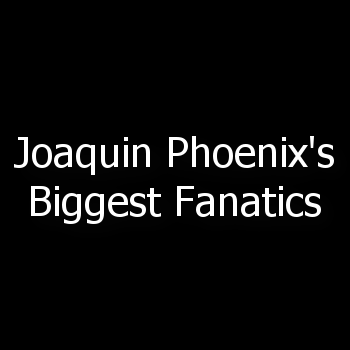 If you're a die-hard Joaquin Phoenix fan, LIKE our twitter!