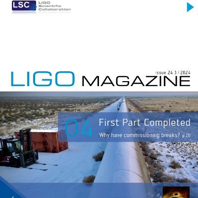 LIGO Magazine is published twice yearly by the LIGO Scientific Collaboration.
Read free online for gravitational-wave news, stories behind the science and more!