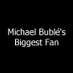 Michael Bublé's Biggest Fan (@s_buble36712) Twitter profile photo