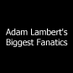 Adam Lambert's Biggest Fanatics (@adam_lambe17505) Twitter profile photo