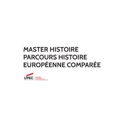 Compte du Master Histoire Européenne Comparée, master de recherche en histoire à l’@UPECactus, en relation étroite avec l'équipe du centre de recherche @CRHECu