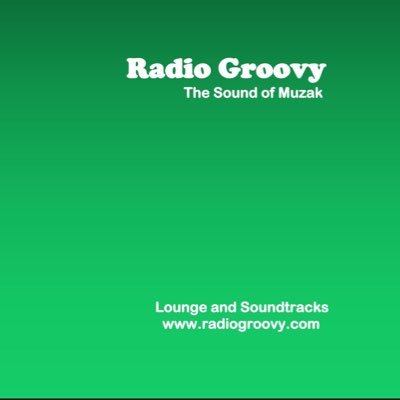 Radio Groovy - The sound of Musak