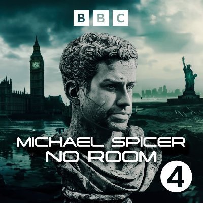 michael spicer: no room. on bbc sounds and radio 4. launching 24.04.24