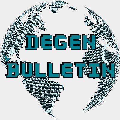 DEGEN BULLETIN