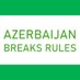 Azerbaijan Breaks Rules (@AzeBreaksRules) Twitter profile photo