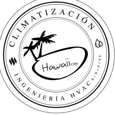 Ceo Hawaii Chile HVAC/ Ingeniero Master en Climatización: ariel.ingenieria@hawaiichile.cl
