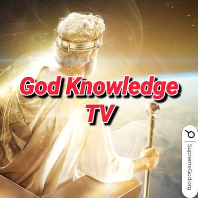 Know through God Knowledge TV who is the one Lord/Rab/Khuda/Allah/God who is mentioned in all religious scriptures?