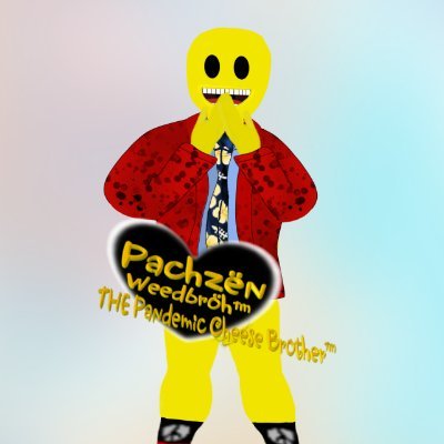 Pachzën Weedbröh™ THE Pandemic Cheese Brother |Geo