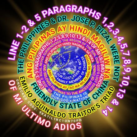 Our Lost EDEN reminds Pilipino to Look back NOT on ANCESTORS of CHINA but to God who created Our Nation & Our Soul=Line 1-2,5 Parag 1,2,3,8 & 13 Mi Ultimo Adios