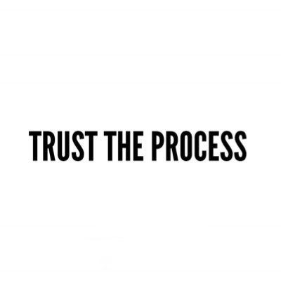 trstheprcess's profile picture. Trust the process.