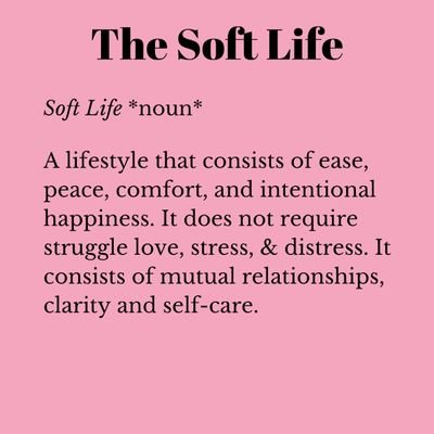 Soft Life,Man! And Everything nice.
