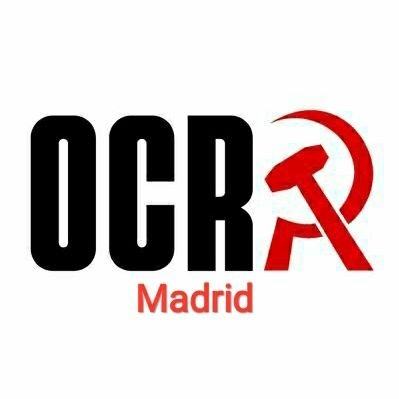 Sección de la Organización Comunista Revolucionaria en Madrid - ¿Eres comunista? Entonces organízate 👇