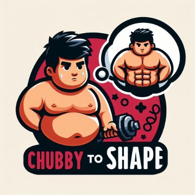 Chubby To Shape