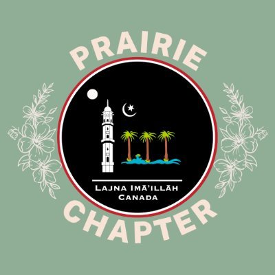 Official Account of the Prairie Regional Chapter of the Ahmadiyya Muslim Women's Association Canada - @LajnaCanada