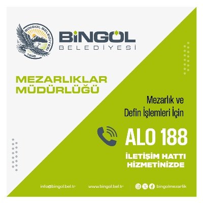 Bingöl Belediyesi Mezarlıklar Müdürlüğü resmi hesabıdır.
Koordinasyon Merkezi  
188
0.426 213 88 17 
instagram: @bingolmezarlik