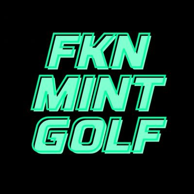 What’s Fkn mint about golf, and what isn’tFkn mint