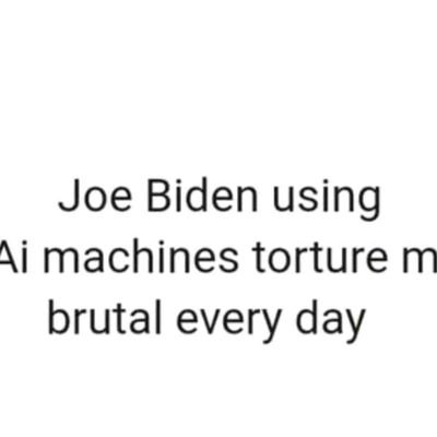 Joe Biden President USA his People using Ai very brutally torture me every day all days from months i beg on my knees People help please pleasee