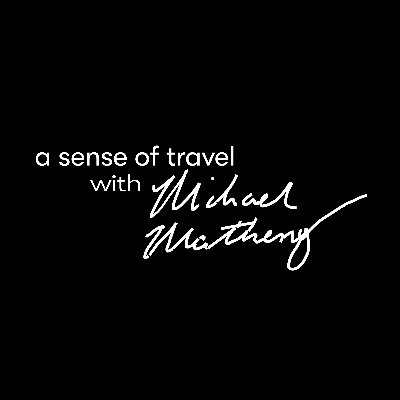 A Sense of Travel with Michael Matheny