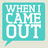 When I Came Out