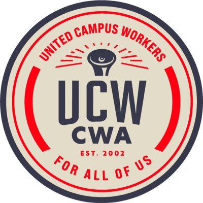 UCW-CWA. A wall-to-wall union for every campus worker.