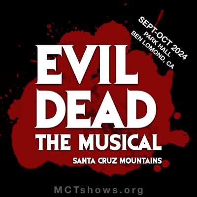 Evil Dead the Musical - Santa Cruz Mountains
Presented by Mountain Community Theater
September - October 2024