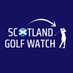 Scotland Golf Watch (@ScotlandGolfW) Twitter profile photo