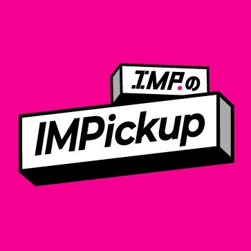 TOKYOFM/JFN『IMP.のIMPickup』 Profile