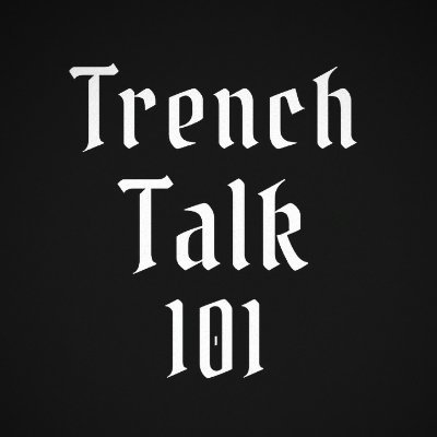@TrenchTalk101
