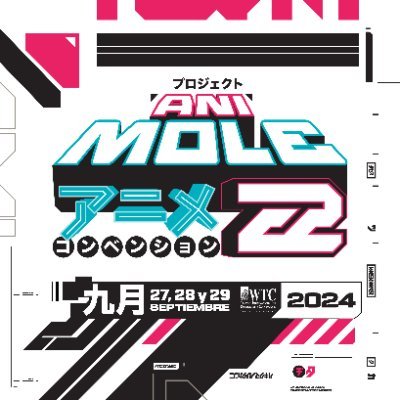 #AniMole2024 #LaMole te espera el 27, 28 y 29 de septiembre en el Centro Internacional de Exposiciones y Convenciones del World Trade Center, Ciudad de México.