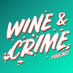 Wine & Crime Podcast (@WineandCrimePod) Twitter profile photo