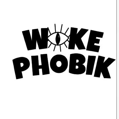 Woke Phobik