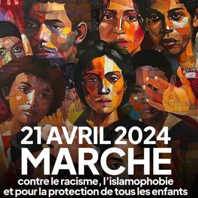 Racisme en France, nos enfants en danger !
21/04/2024, grande marche contre le RACISME, L'ISLAMOPHOBIE et pour la PROTECTION DE TOUS LES ENFANTS