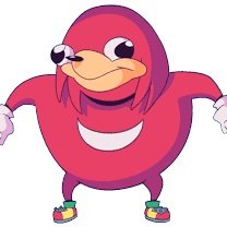 Ugandan Knuckles is dawae.