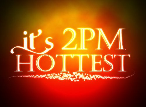 It's 2PM Hottest since 2010. REALHOTTEST since 2012. 24/7 All About 2PM. Worldwide Fanbase.