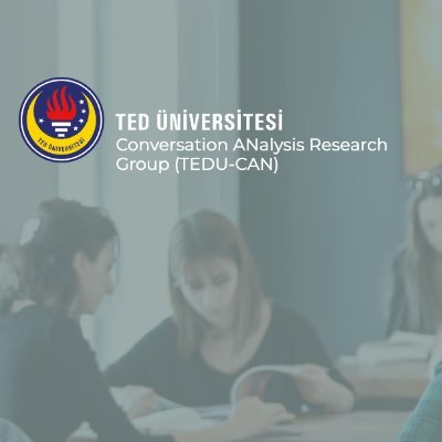 @TED_Uni Conversation ANalysis Research Group (TEDU CAN) - Lead Researcher: @ubalaman, Researchers: @semihekin_ @ilaydaa_sahinn @sbtatar @esraspahi