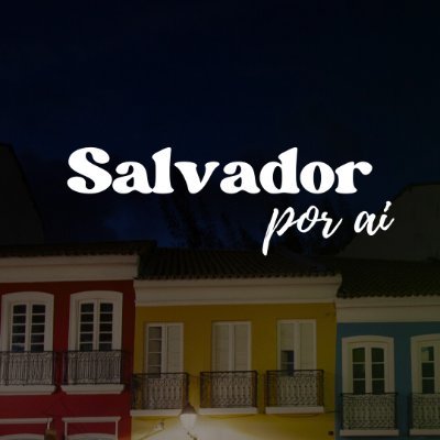 ME DIGA AI O QUE VAI TER HOJE
Agenda cultural de Salvador