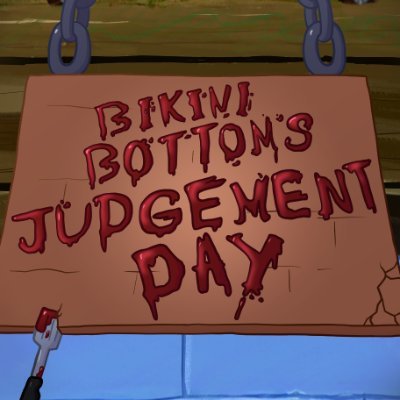 Bikini Bottom's Judgement Day