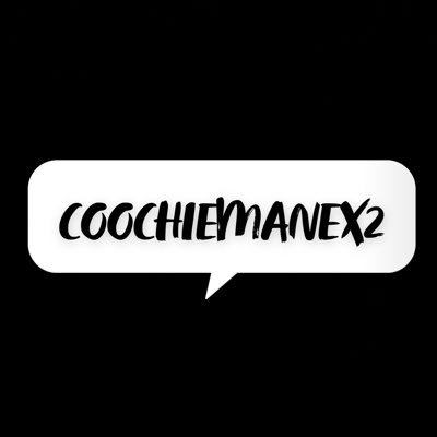 COOCHIEMANEX2 Profile Picture