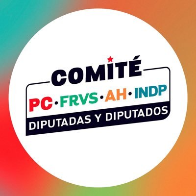 Comité de Diputados y Diputadas del Partido Comunista de Chile, Federación Regionalista Verde Social, Acción Humanista e Independientes.
