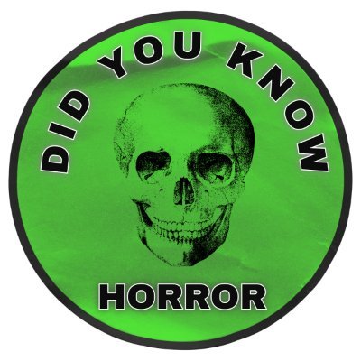 Fun & Interesting Horror Facts that you may or may not have known.