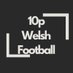 10pWelshFootball (@10pWelsh) Twitter profile photo