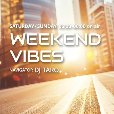 『SATURDAY NIGHT VIBES』で土曜の夜をアゲ続けてきた
DJ TAROが、週末の朝(土曜日&日曜日:5:00〜6:00 )にお引越し。
あなたの心も体も動かします!
週末をアクティブに過ごすTipsやイベント情報を、元気が出る音楽とともにお届けします。
#Vibes813 をつけてポストしてください。