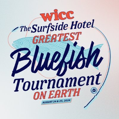 WICC Surfside Hotel Greatest Bluefish Tournament on Earth! 🐟 
💰$25,000 First Place Grand Prize!
🗓 August 24 & 25, 2024