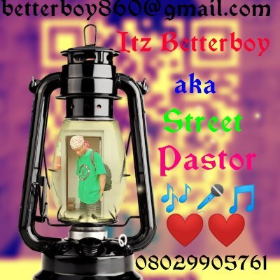 Itz Betterboy aka street pastor