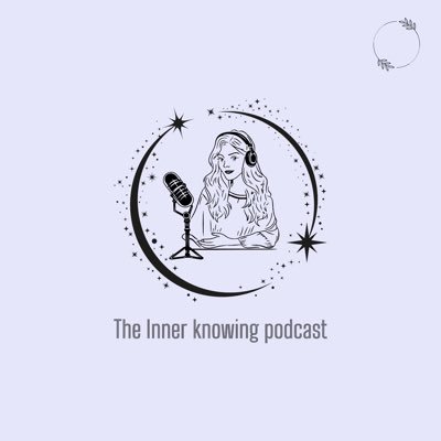 The Inner Knowing Podcast