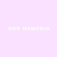 ᴏᴜʀ ᴍᴇᴍᴏʀɪᴀ(@OurMemoria_) 's Twitter Profile Photo